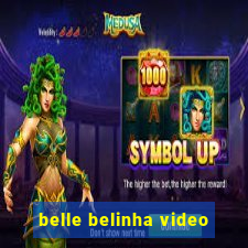 belle belinha video